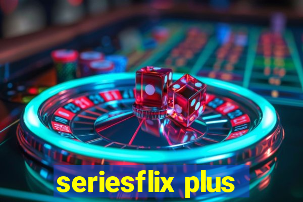 seriesflix plus